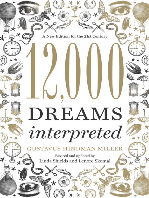 Title details for 12,000 Dreams Interpreted by Gustavus Hindman Miller - Available